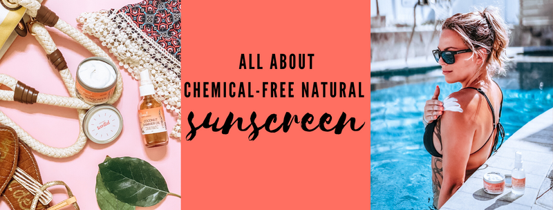 All About Chemical-Free Natural Sunscreen