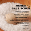 Renewal Salt Scrub Face & Body Exfoliant